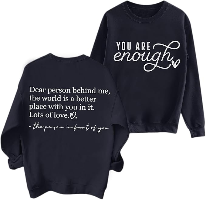 you are enough sweatshirt